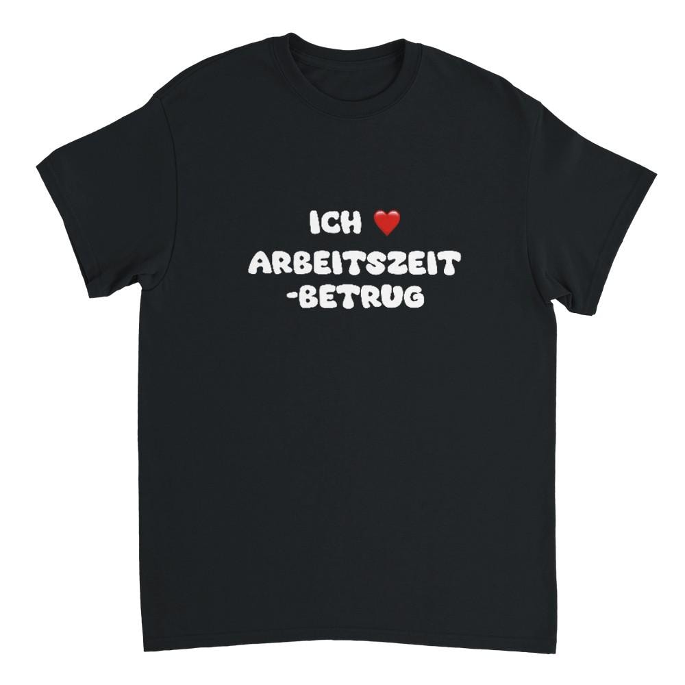 I Love Working Time Fraud T-Shirt, Humor T-Shirt, Funny Gift, Meme Shirt, Satire Shirt | Heavyweight Unisex T-Shirt I Love Working Time Fraud T-Shirt, Humor T-Shirt, Funny Gift, Meme Shirt, Satire Shirt | Heavyweight Unisex T-Shirt von swagedup