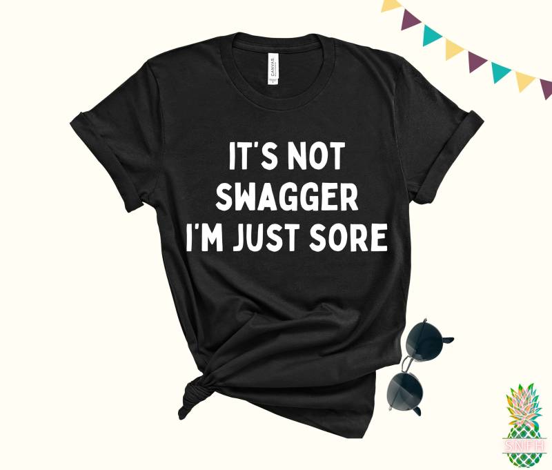 Es Ist Nicht Swagger, Ich Bin Nur Wund Dieses Lustige Workout-Shirt Ein Lustiges Gym-Shirt Oder Swagger-Shirt von trendythreadsapparel