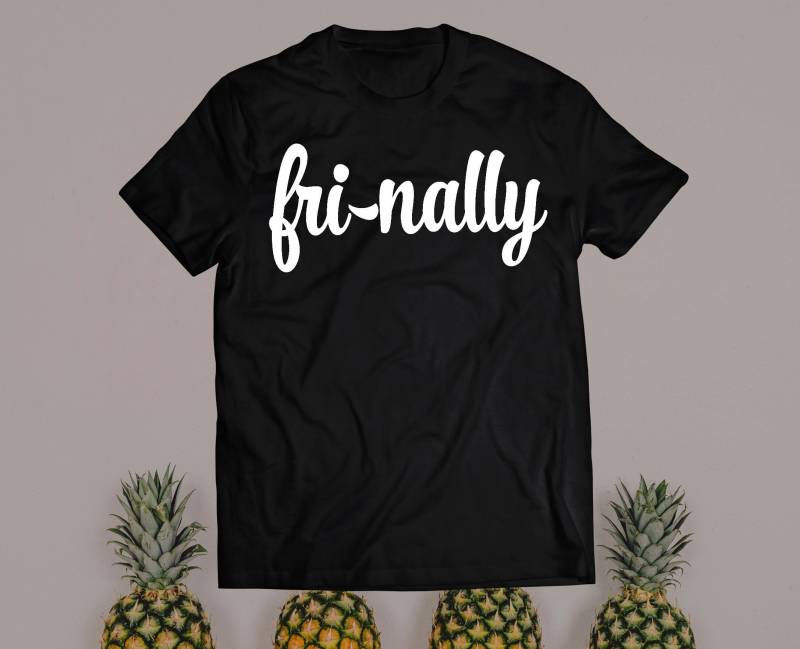 Fr-Nally Dieses Freitagshemd Ist Ein Tolles Wochenendhemd. Für Juhu von trendythreadsapparel