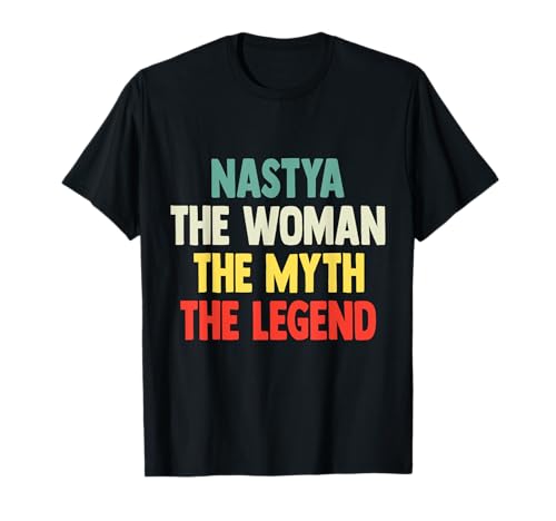 Nastya The Woman The Myth The Legend T-Shirt, Geschenk für Nastya T-Shirt Nastya The Woman The Myth The Legend T-Shirt, Geschenk für Nastya T-Shirt von tshirt Gift for Nastya