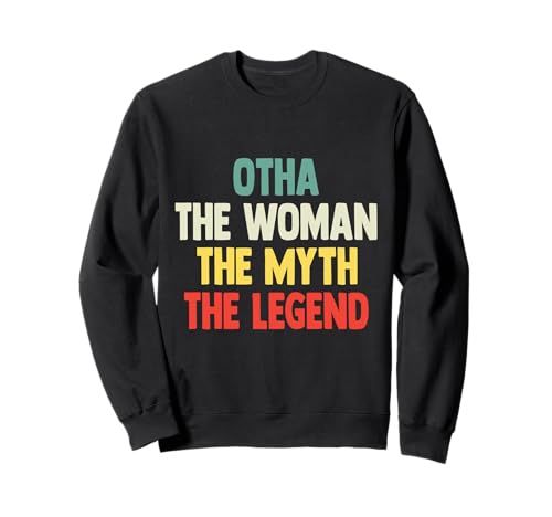 Otha The Woman The Myth The Legend Shirt-Geschenk für Otha Sweatshirt Otha The Woman The Myth The Legend Shirt-Geschenk für Otha Sweatshirt von tshirt Gift for Otha
