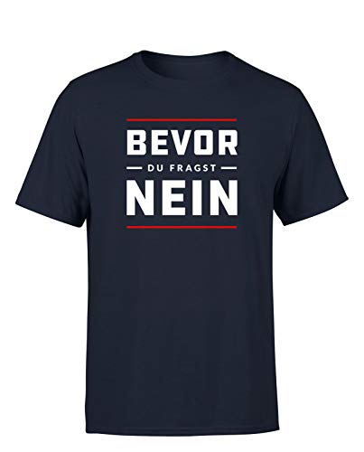 Bevor du fragst, Nein Statement Herren T-Shirt mit Spruch Party, Farbe: Navy, Größe: XXX-Large von tshirtladen