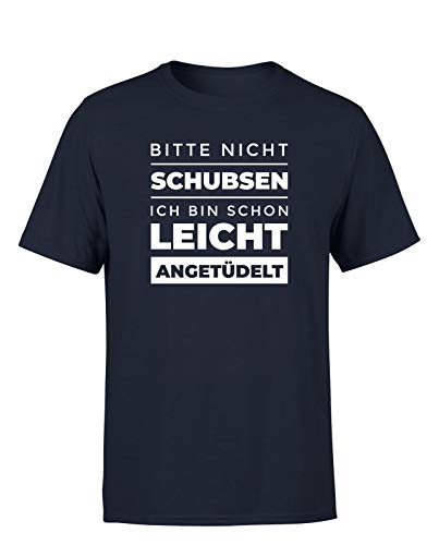 Bitte Nicht schubsen ich Bin Schon leicht angetüdelt Herren T-Shirt Spruchshirt Statement, Farbe: Navy, Größe: XXX-Large von tshirtladen