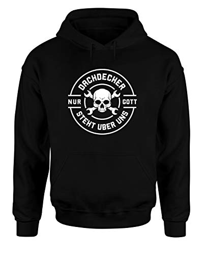 Dachdecker nur Gott Steht über Uns Herren Hoodie Sweat Arbeitskleidung Workwear Shirt, Farbe: Black, Größe: Large von tshirtladen