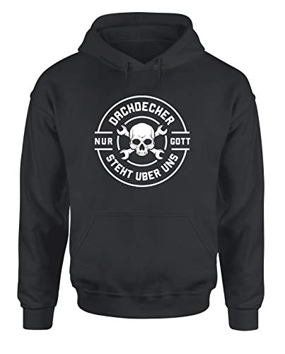 Dachdecker nur Gott Steht über Uns Herren Hoodie Sweat Arbeitskleidung Workwear Shirt, Farbe: Dunkelgrau, Größe: X-Large von tshirtladen