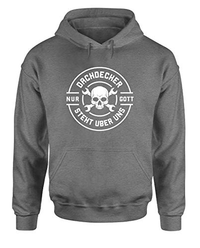 Dachdecker nur Gott Steht über Uns Herren Hoodie Sweat Arbeitskleidung Workwear Shirt, Farbe: Grau, Größe: Xx-Large von tshirtladen