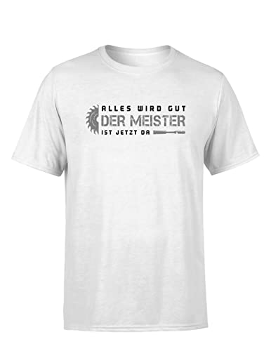 Der Meister ist jetzt da Werkstatt Herren T-Shirt Handwerker Spruch für Heimwerker, Größe: XXL, Farbe: Weiß von tshirtladen