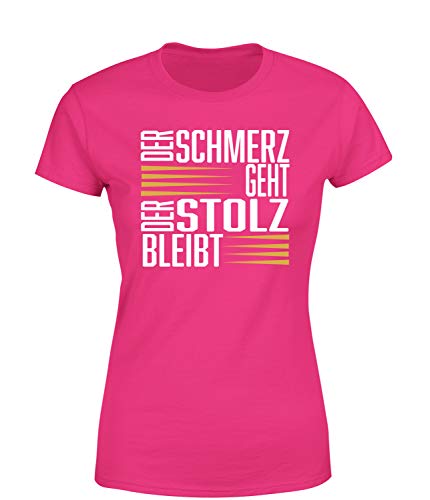 Der Schmerz geht der Stolz bleibt T-Shirt Damen Fittness Funshirt, Farbe: Pink, Größe: Medium von tshirtladen