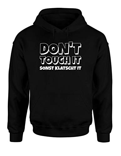 Dont Touch it sonst klatsch it Hoodie Sweatshirt Sweater Aufmerksamkeit Spruch und Statement, Farbe: Schwarz, Größe: Large von tshirtladen