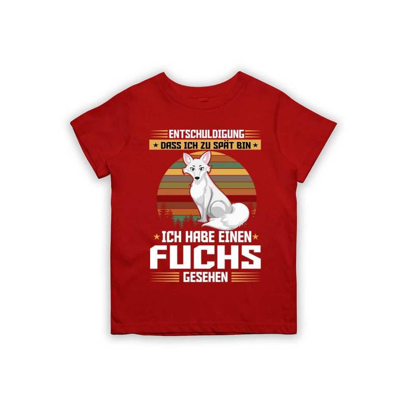 Entschuldigung Dass Ich Zu Spät Bin... Habe Einen Fuchs Gesehen Kinder T-Shirt von tshirtladen