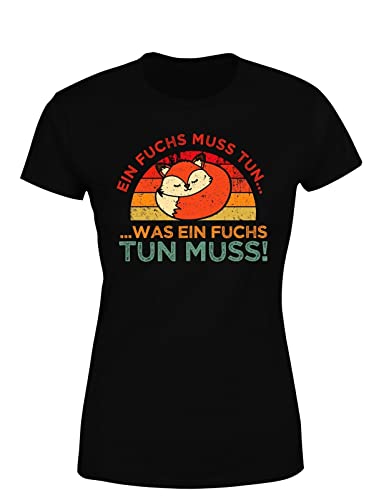 Fuchsspruch EIN Fuchs muss tun was EIN Fuchs tun muss Damen T-Shirt, Farbe: Black, Größe: M von tshirtladen