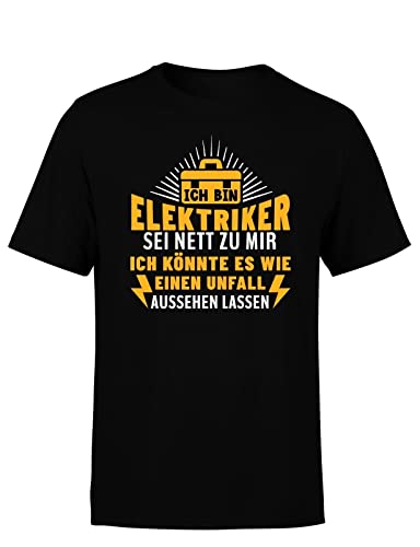 Ich Bin Elektriker, sei nett zu Mir. Ich könnte es wie einen Unfall Aussehen Lassen Herren T-Shirt, Farbe: Black, Größe: XL von tshirtladen