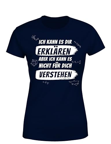 Mathespruch Ich kann es dir erklären Aber ich kann es Nicht für Dich verstehen Damen T-Shirt, Farbe: Navy, Größe: M von tshirtladen