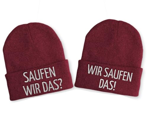 Saufen wir das? Wir Saufen das! Duo Statement Wintermütze Beanie Partnermützen, Farbe: Bordeaux von tshirtladen