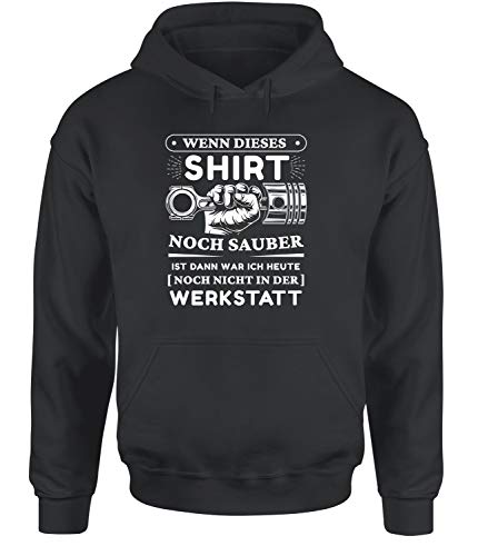 Wenn Dieses Shirt noch sauber ist dann war ich Heute noch Nicht in der Werkstatt Hoodie Unisex Baustelle & Werkstatt, Farbe: Dunkelgrau, Größe: XXX-Large von tshirtladen