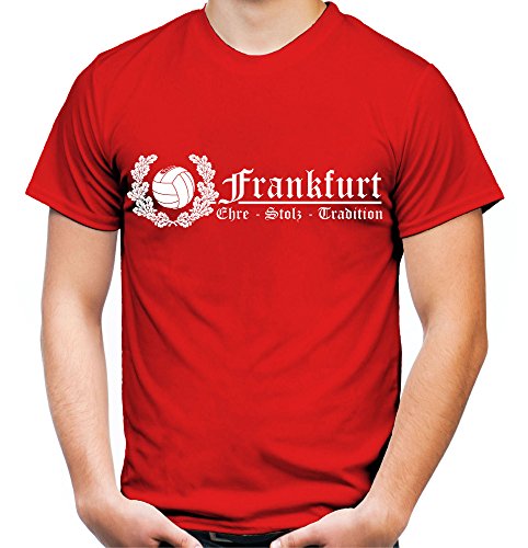 Frankfurt Ehre & Stolz Männer und Herren T-Shirt | Fussball Ultras Geschenk | M2 FB (L, Rot) von uglyshirt89