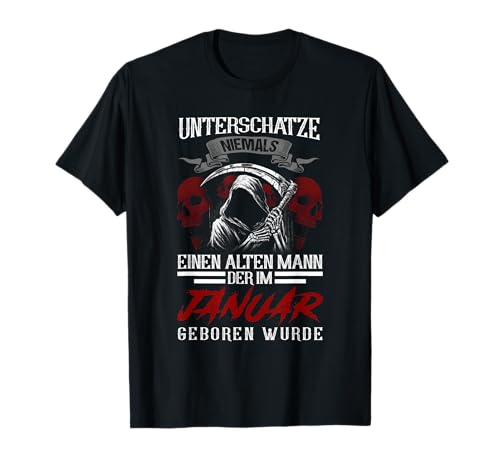 unterschätze niemals einen alten mann der im januar T-Shirt von unterschätze niemals einen alten mann