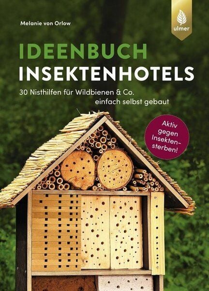 von Orlow, Melanie Ideenbuch Insektenhotels von von Orlow, Melanie