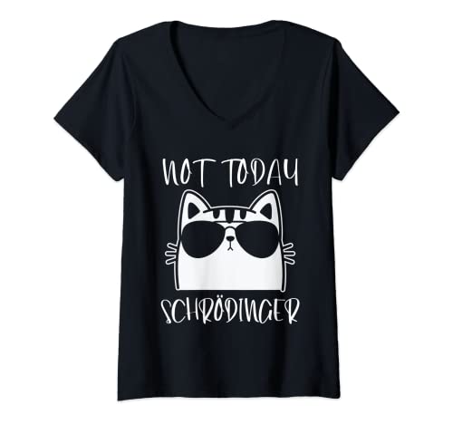 Damen Not Today Schroedingers Experiment Schrödingers Katze T-Shirt mit V-Ausschnitt Damen Not Today Schroedingers Experiment Schrödingers Katze T-Shirt mit V-Ausschnitt von wanted dead and alive Schrödinger's Katze Physik
