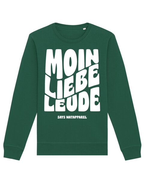 watapparel Sweatshirt Unisex Moin liebe Leude von watapparel