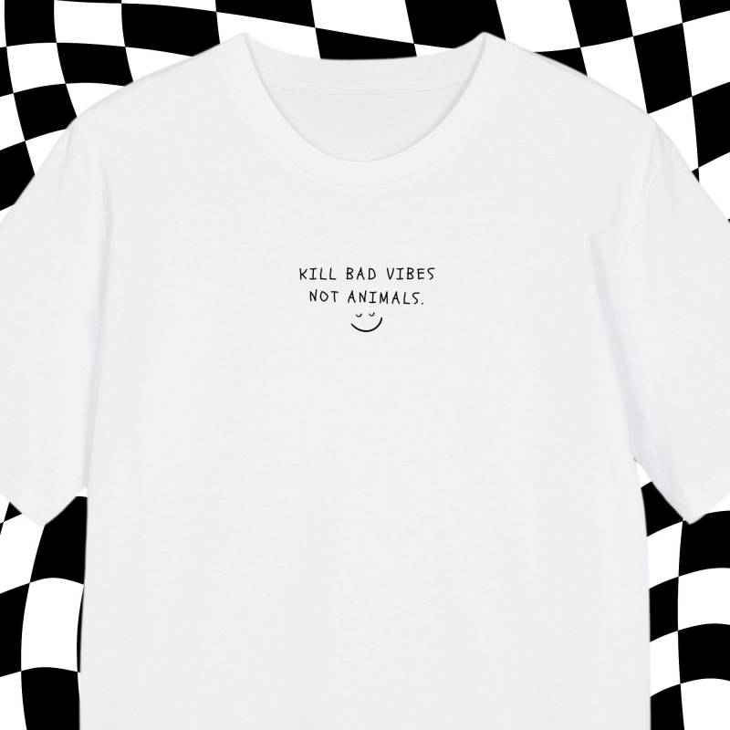 Vegan Shirt "Kill Bad Vibes Not Animals" | T-Shirt Mit Spruch Tierliebe Statement Veganismus Tierschutz Tshirt Damen Herren von wearyourprintciple