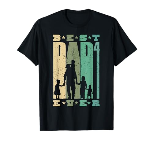 Best Dad Ever Papa 4 Kinder Familienvater vierfacher Vater T-Shirt Best Dad Ever Papa 4 Kinder Familienvater vierfacher Vater T-Shirt von werdender Vater Vatertag Geburt Baby