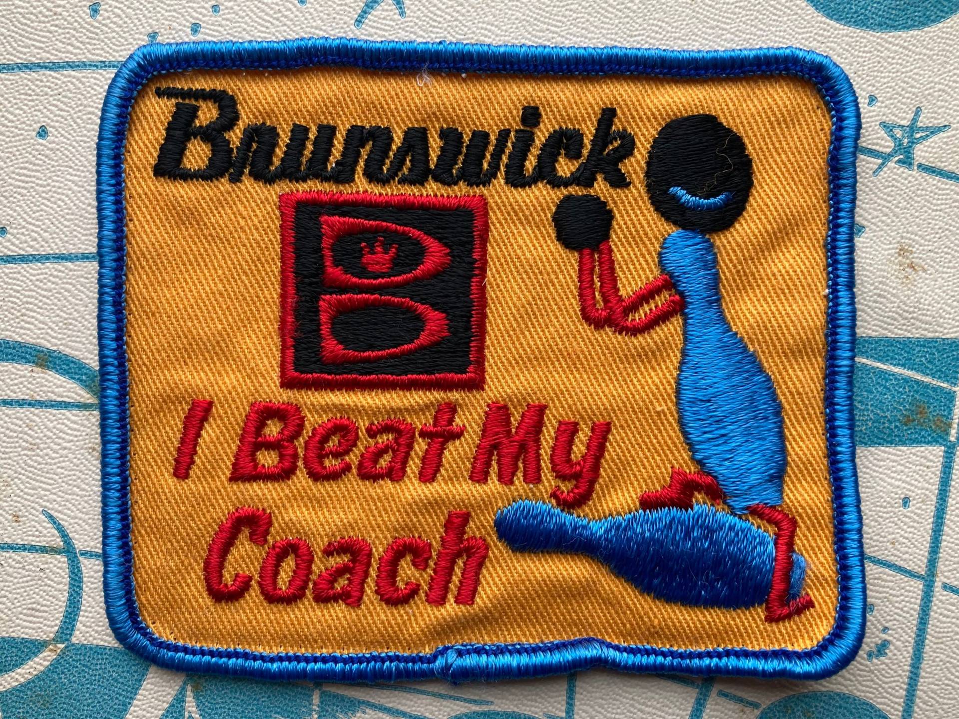 Vintage Brunswick I Beat My Coach Bowling Patch Vintage Brunswick I Beat My Coach Bowling Patch von whokeepsthisstuff