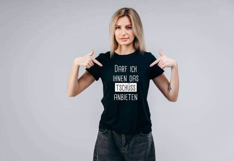 T-Shirt Mit Spruch, Lustiger Spruch "Darf Ich Ihnen Das Tschüss Anbieten" von wikimDE