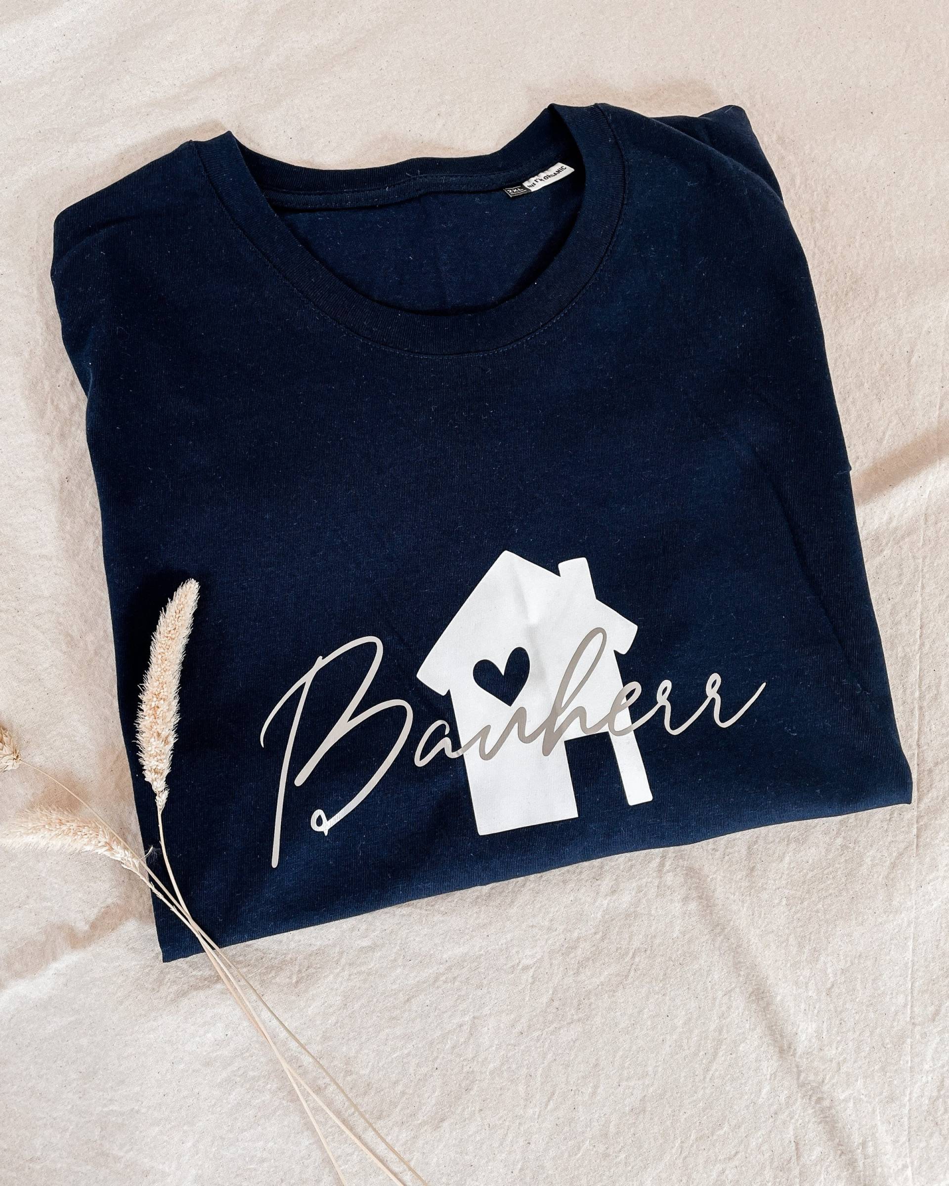 Bauherr - Shirt Bauherr - Shirt von wildheartsdesignDE