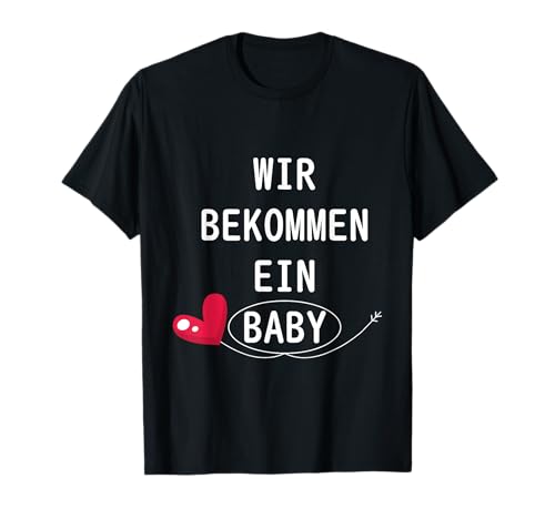 wir bekommen ein baby Auf ein Kind warten T-Shirt wir bekommen ein baby Auf ein Kind warten T-Shirt von wir bekommen ein baby wunderbarer Satz