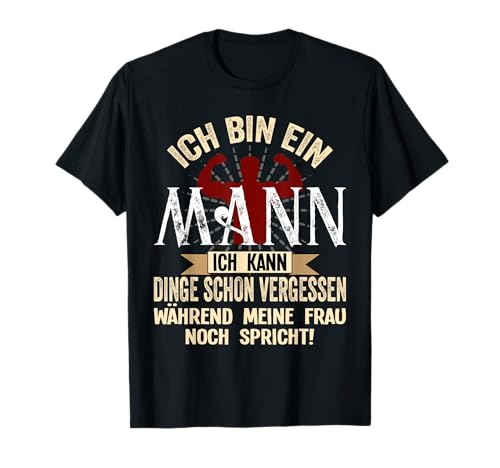 Herren Ich bin ein Mann ich kann Dinge schon vergessen Sarkasmus Halbarm T-Shirt Herren Ich bin ein Mann ich kann Dinge schon vergessen Sarkasmus Halbarm T-Shirt von witzige Geschenke Männer Freund Ironie Humor Fun