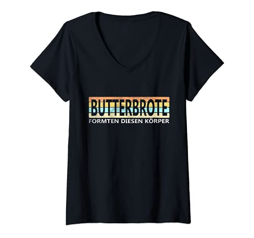 Damen Butterbrote formten diesen Körper, Sandwich Stulle Brot T-Shirt mit V-Ausschnitt Damen Butterbrote formten diesen Körper, Sandwich Stulle Brot T-Shirt mit V-Ausschnitt von witzige Geschenke aus Küche, Imbiss und von Mutti