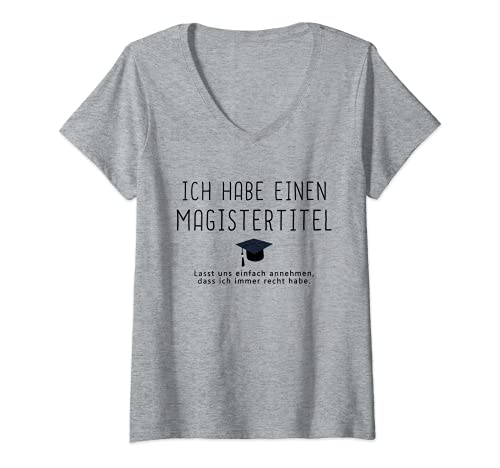 Damen Lustiger Spruch Geschenk Magister Sponsion Absolvent T-Shirt mit V-Ausschnitt von witzige Geschenkidee Abschlussfeier Magister