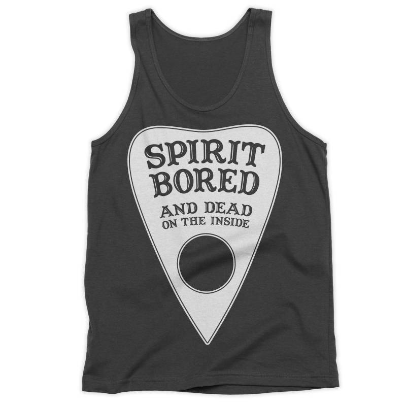 Geist-Gelangweilt | Zum Tode Tank-Top Geist-Gelangweilt | Zum Tode Tank-Top von woeandshucks