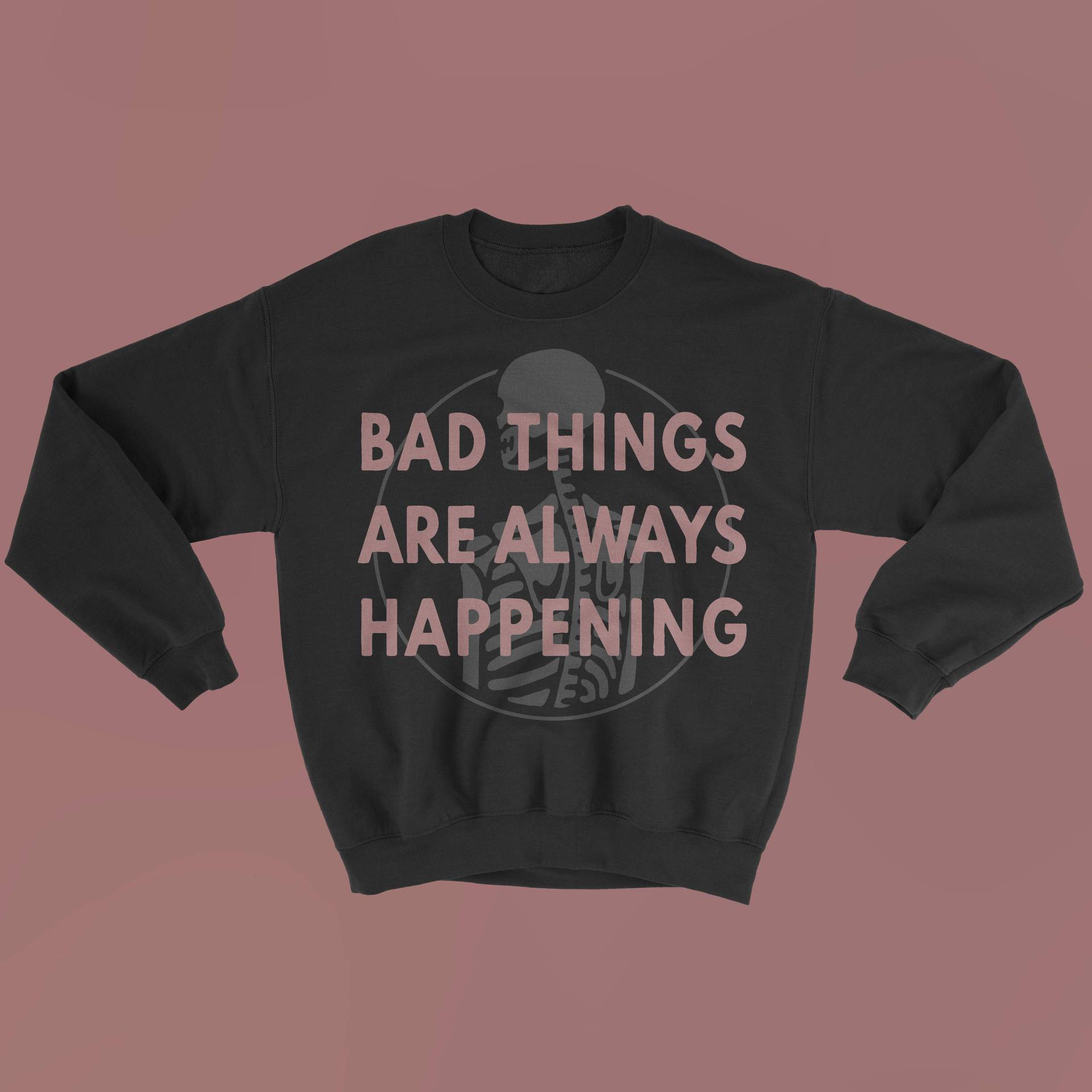 Schlechte Dinge Sweatshirt Schlechte Dinge Sweatshirt von woeandshucks
