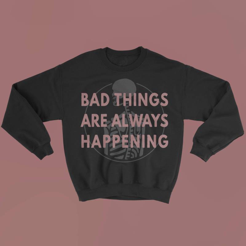 Schlechte Dinge Sweatshirt Schlechte Dinge Sweatshirt von woeandshucks