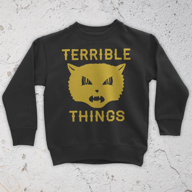 Schreckliche Dinge Sweatshirt Schreckliche Dinge Sweatshirt von woeandshucks