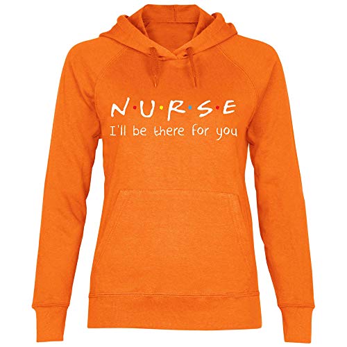 wowshirt Damen Hoodie I'll Be There for You Geschenk für Krankenschwester, Größe:XL, Farbe:Orange von wowshirt