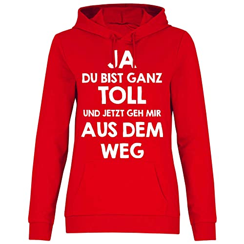 wowshirt Damen Hoodie Ja Du Bist Ganz Toll Und Jetzt GEH Mir Aus Dem Weg Frech Spruch, Größe:S, Farbe:Red von wowshirt