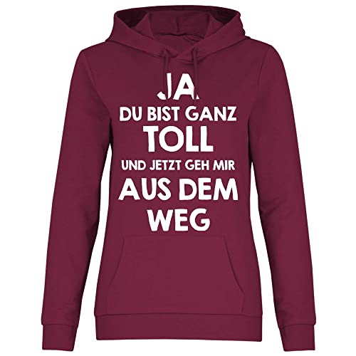 wowshirt Damen Hoodie Ja Du Bist Ganz Toll Und Jetzt GEH Mir Aus Dem Weg Frech Spruch, Größe:XXL, Farbe:Burgundy von wowshirt