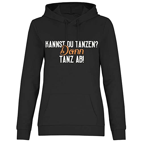 wowshirt Damen Hoodie Kann Du Tanzen Dann Tanz ab Single Party Festival Disco, Größe:S, Farbe:Black von wowshirt