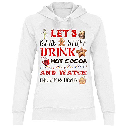 wowshirt Damen Hoodie Let's Bake Stuff Drink Hot Cocoa and Watch Christmas Movies Weihnachten, Größe:XL, Farbe:White von wowshirt