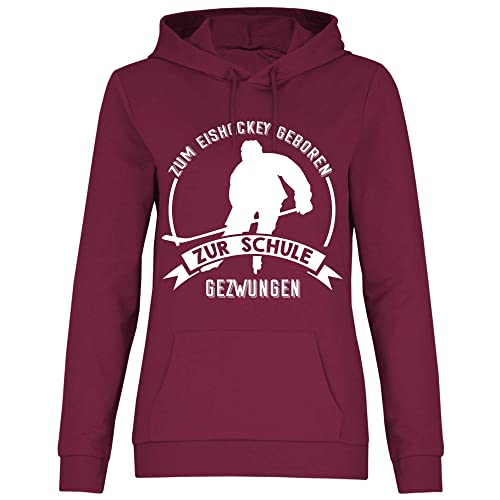 wowshirt Damen Hoodie Zum Eishockey Geboren Zur Schule Gezwungen Eishockeyspieler, Größe:S, Farbe:Burgundy von wowshirt