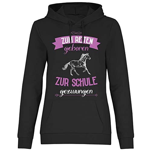 wowshirt Damen Hoodie Zum Reiten geboren zur Schule gezwungen Reiter Reiterin Geschenk für Pferde-Liebhaber Pferdewirtin, Größe:M, Farbe:Black von wowshirt