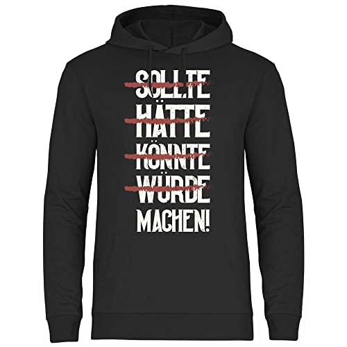 wowshirt Herren Hoodie Hätte Könnte Sollte Würde Machen Fitness Motivationspruch, Größe:XL, Farbe:Black von wowshirt