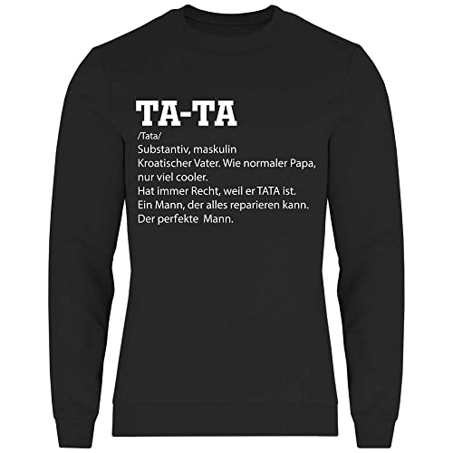 wowshirt Herren Sweatshirt Tata Definition Kroatischer Vater Kroatien Geschenk, Größe:M, Farbe:Black von wowshirt