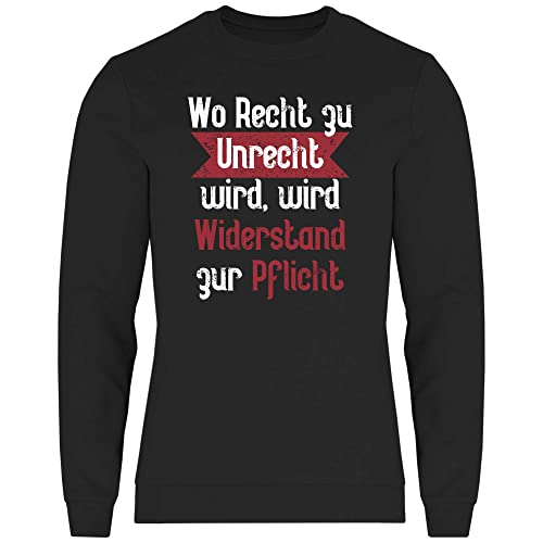 wowshirt Herren Sweatshirt Wo Recht Zu Unrecht Wird Wird Widerstand Zur Pflicht Demo Protest Politik Anti Regierung, Größe:XL, Farbe:Black von wowshirt