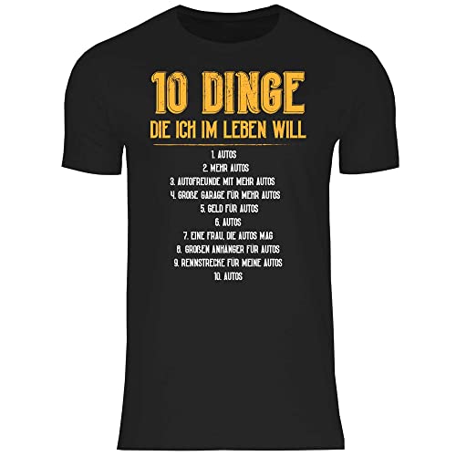 wowshirt Herren T-Shirt 10 Dinge die ich im Leben Will Autos Kfz Mechaniker Werkstatt Tuning Schrauber, Größe:L, Farbe:Black von wowshirt