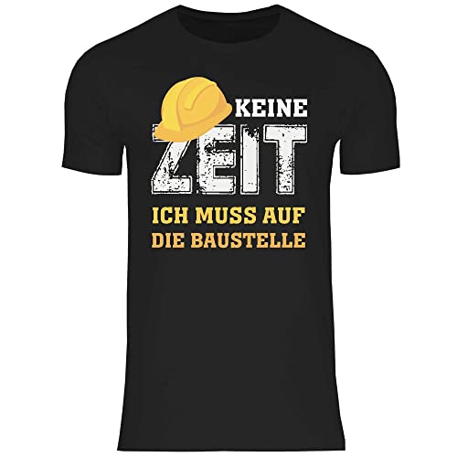 wowshirt Herren T-Shirt Keine Zeit ich muss auf die Baustelle Bauherr Richtfest Hausbau Neubau Bauarbeiter, Größe:L, Farbe:Black von wowshirt