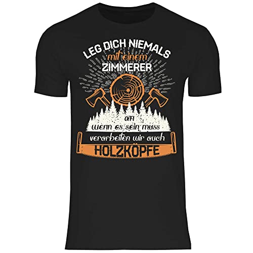 wowshirt Herren T-Shirt Leg Dich Niemals Mit Einem Zimmerer Geschenk für Zimmermann, Größe:XL, Farbe:Black von wowshirt